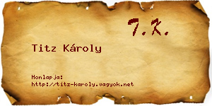 Titz Károly névjegykártya